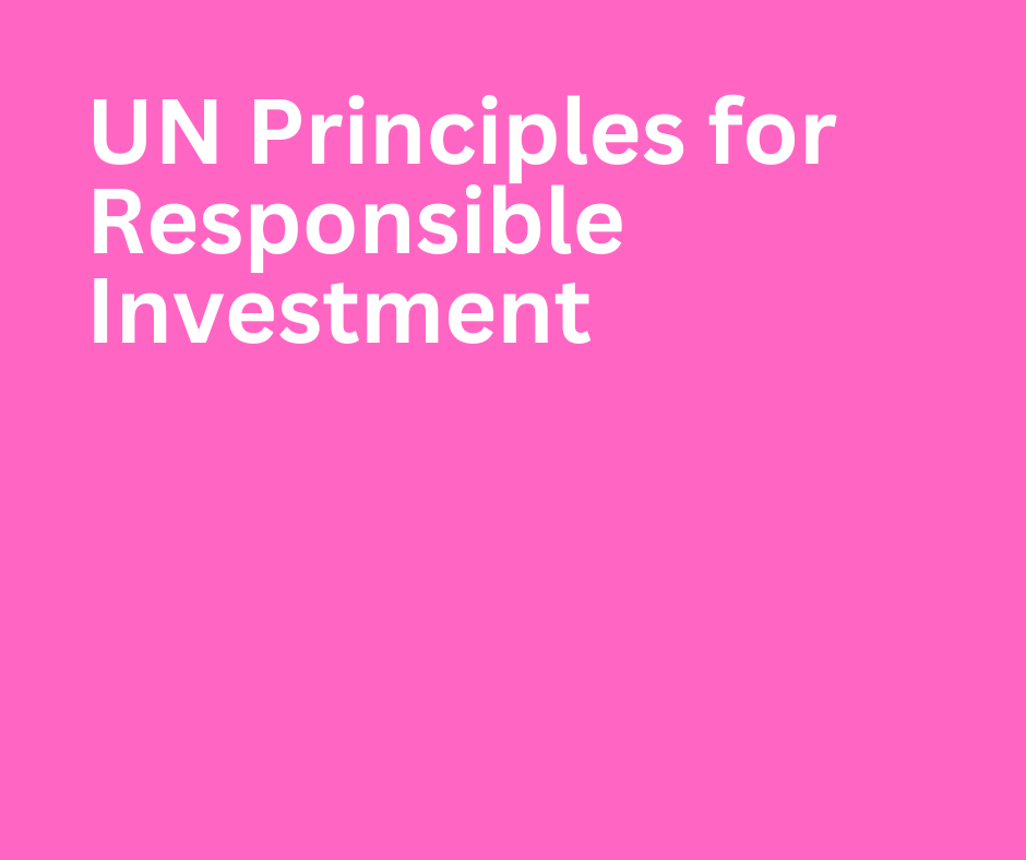 UN Principles for Responsible Investment