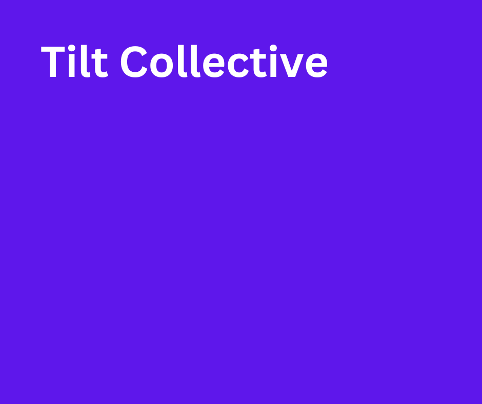 Tilt Collective